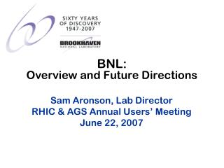 BNL: Overview and Future Directions