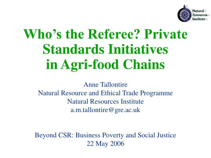 who s the referee private standards initiatives in agri food chains