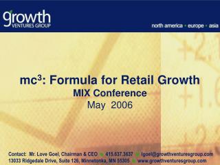 mc 3 : Formula for Retail Growth MIX Conference May 2006
