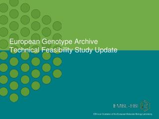 European Genotype Archive Technical Feasibility Study Update