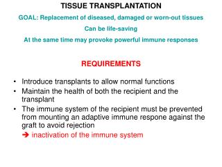 Introduce transplants to allow normal functions