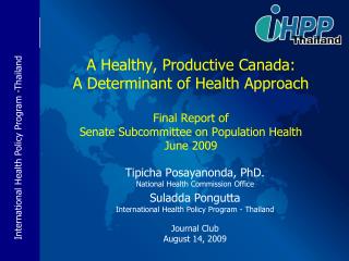 Tipicha Posayanonda, PhD. National Health Commission Office Suladda Pongutta