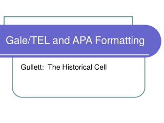 Gale/TEL and APA Formatting