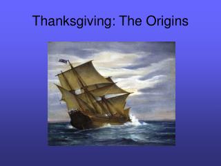 Thanksgiving: The Origins