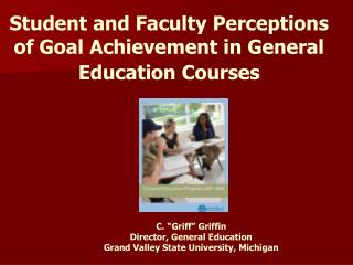 Student and Faculty Perceptions of Goal Achievement in General Education Courses