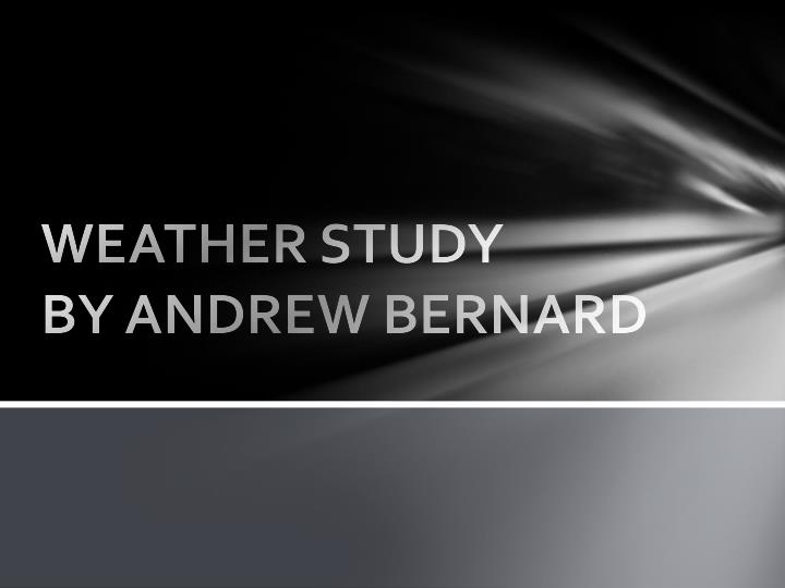 weather study by andrew bernard