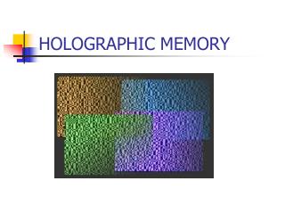 HOLOGRAPHIC MEMORY