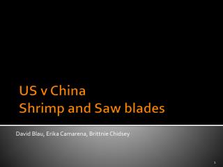 US v China Shrimp and Saw blades