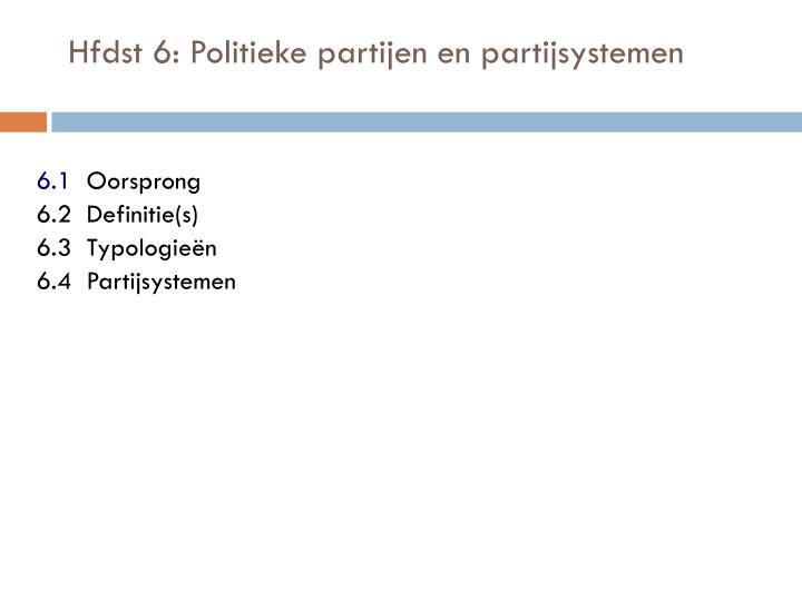 hfdst 6 politieke partijen en partijsystemen