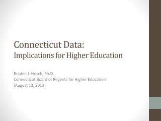 Connecticut Data: Implications for Higher Education