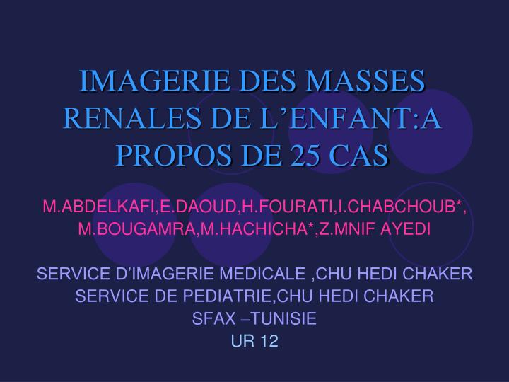 imagerie des masses renales de l enfant a propos de 25 cas