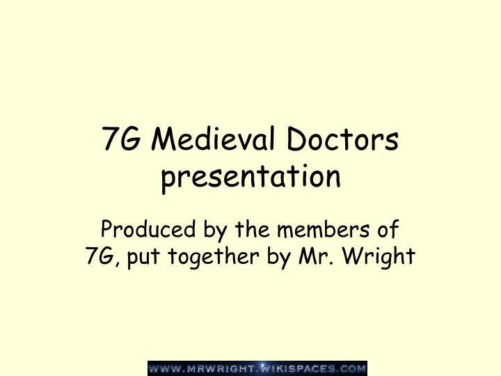 7g medieval doctors presentation