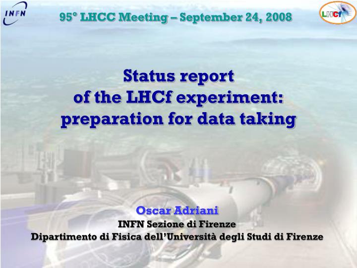 status report of the lhcf experiment preparation for data taking