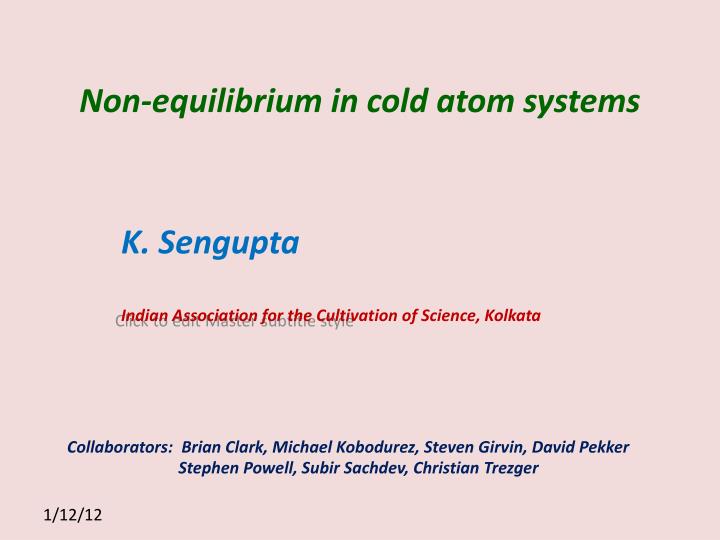 non equilibrium in cold atom systems