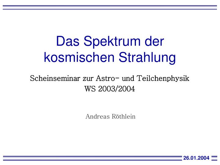 das spektrum der kosmischen strahlung