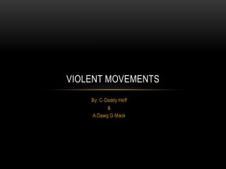 Violent Movements