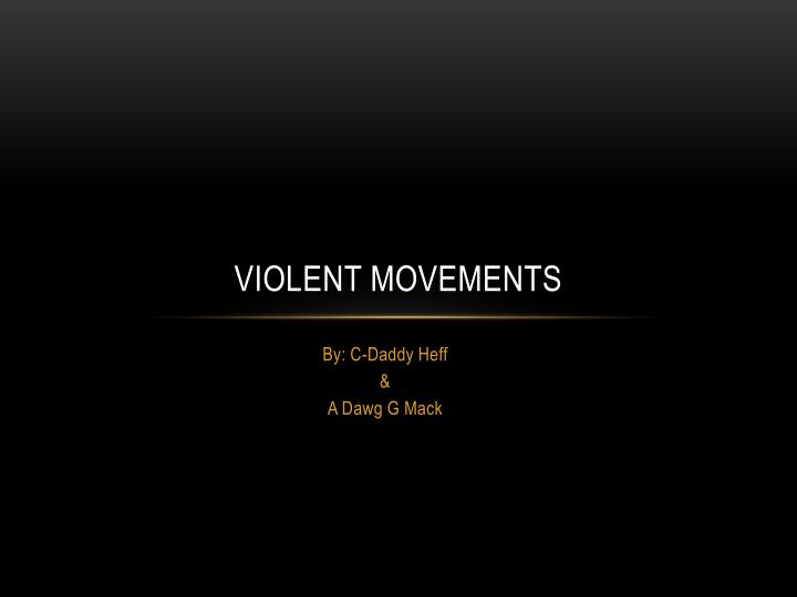 violent movements