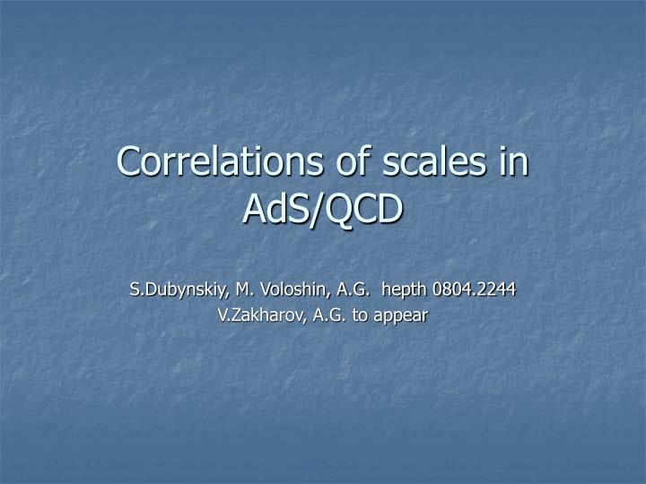 correlations of scales in ads qcd