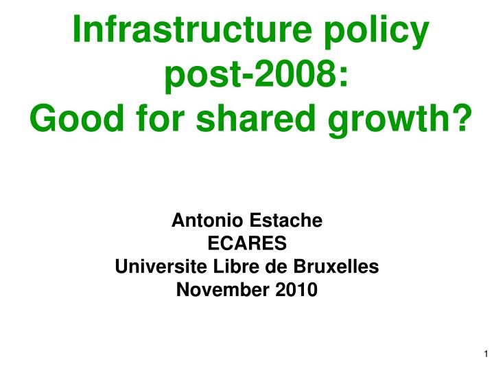 infrastructure policy post 2008 good for shared growth
