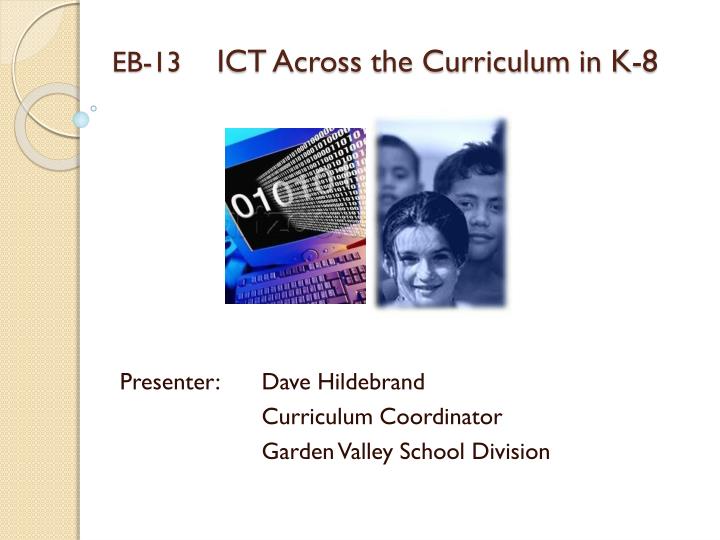 eb 13 ict across the curriculum in k 8