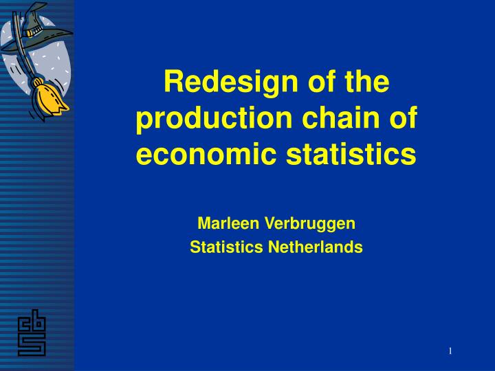 redesign of the production chain of economic statistics
