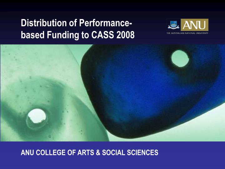 distribution of performance based funding to cass 2008