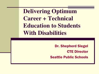 Delivering Optimum Career + Technical Education to Students With Disabilities