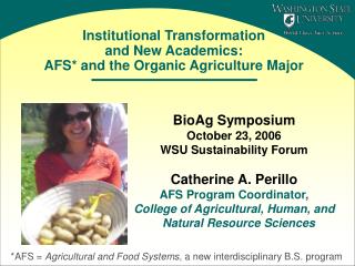 Institutional Transformation and New Academics: AFS* and the Organic Agriculture Major
