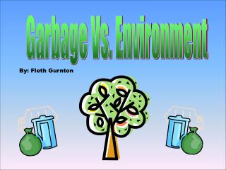 Garbage Vs. Environment