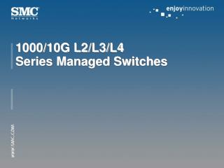 1000/10G L2/L3/L4 Series Managed Switches