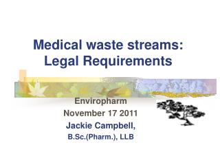 Medical waste streams: Legal Requirements