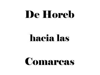 de horeb hacia las comarcas