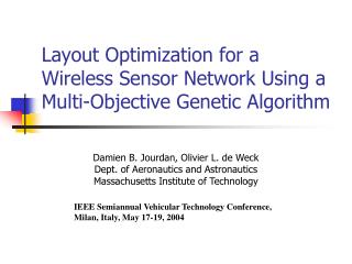 Layout Optimization for a Wireless Sensor Network Using a Multi-Objective Genetic Algorithm