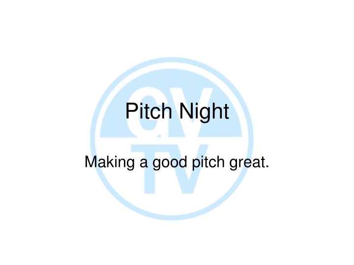 pitch night