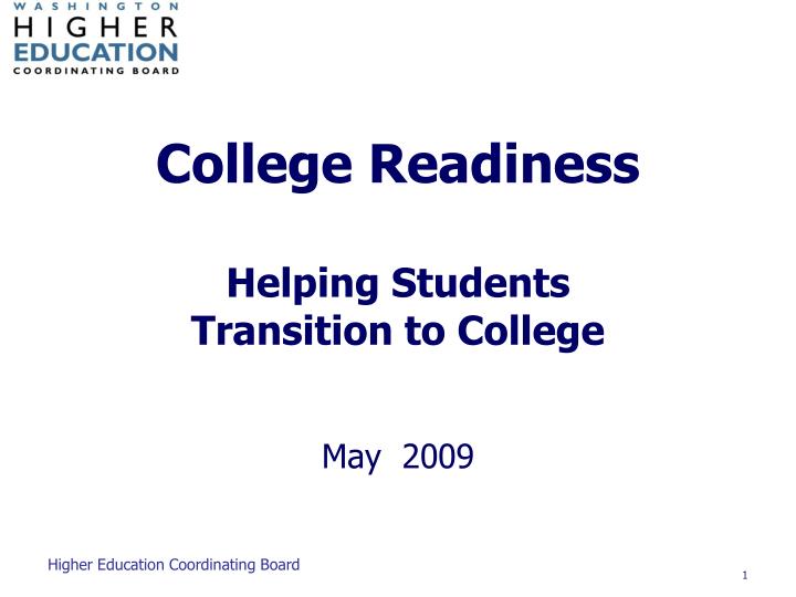 college readiness helping students transition to college may 2009