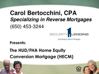 Carol Bertocchini, CPA Specializing in Reverse Mortgages (650) 453-3244