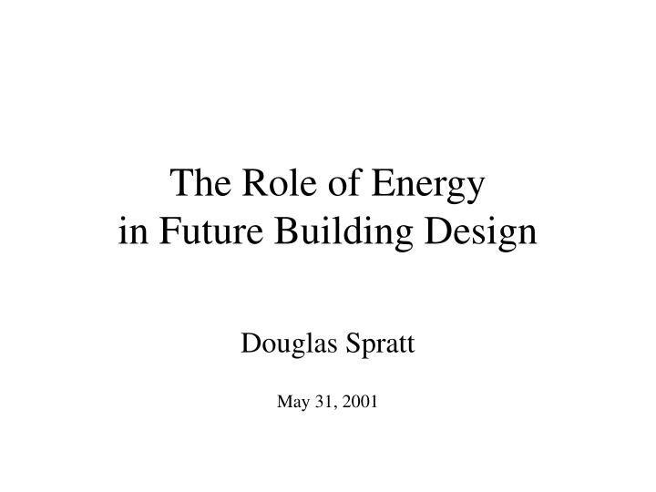 the role of energy in future building design