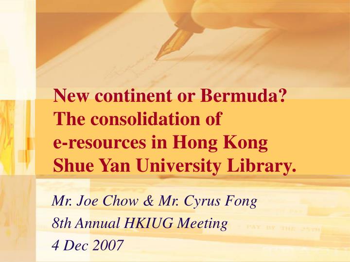 new continent or bermuda the consolidation of e resources in hong kong shue yan university library
