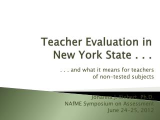 Teacher Evaluation in New York State . . .
