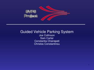 Guided Vehicle Parking System Joe Collinson Sam Carter Constantia Chairepeti Christos Constantinou