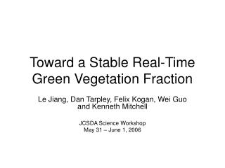Toward a Stable Real-Time Green Vegetation Fraction