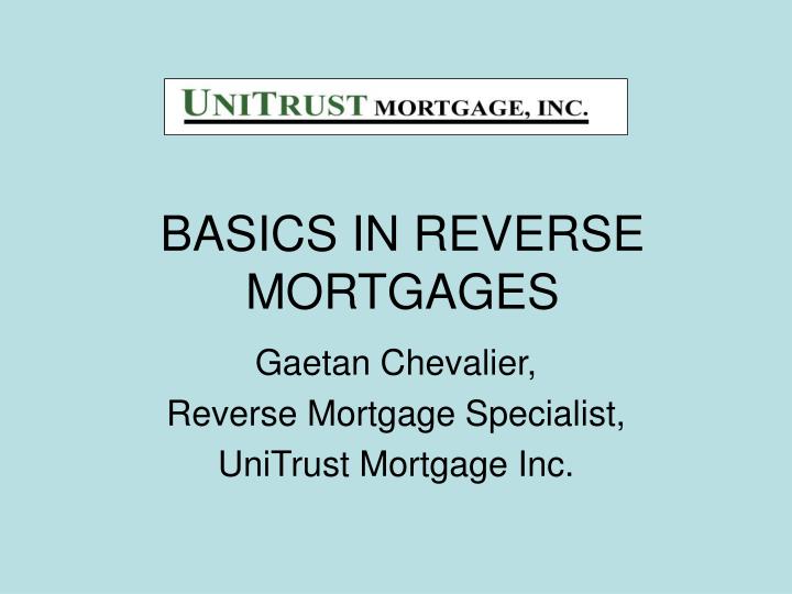 basics in reverse mortgages