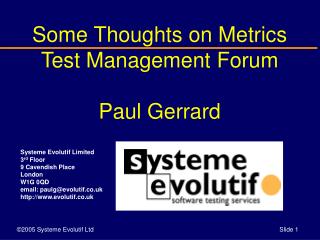 Some Thoughts on Metrics Test Management Forum Paul Gerrard