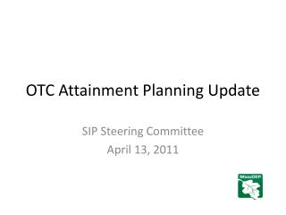 OTC Attainment Planning Update