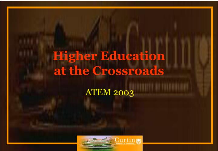 higher education at the crossroads