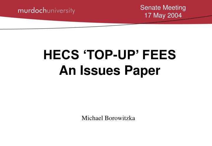 hecs top up fees an issues paper