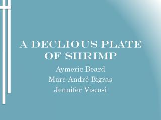 A DECLIOUS PLATE OF SHRIMP