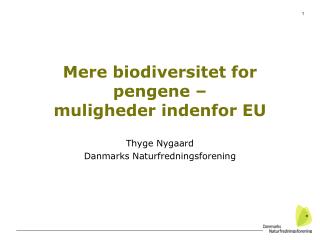 mere biodiversitet for pengene muligheder indenfor eu