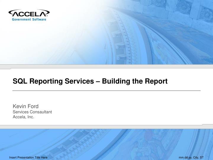 sql reporting services building the report