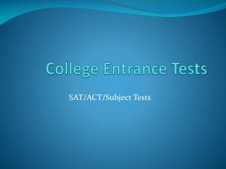 College Entrance Tests